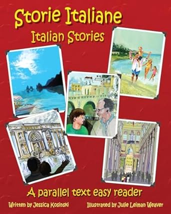 storie italiane italian stories a parallel text easy reader 1st edition jessica kosinski ,julie leiman weaver