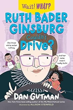 ruth bader ginsburg couldnt drive 1st edition dan gutman ,allison steinfeld 1324030704, 978-1324030706