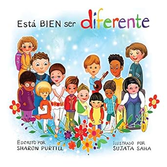 esta bien ser diferente un libro infantil ilustrado sobre la diversidad y la empatia 1st edition sharon