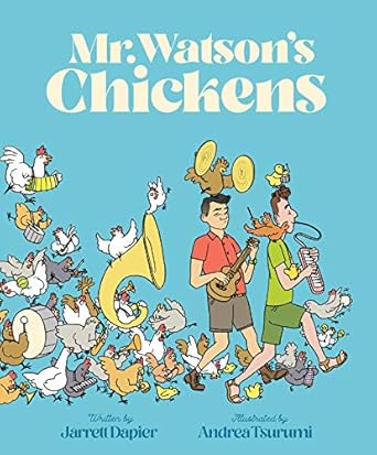 mr watsons chickens 1st edition jarrett dapier ,andrea tsurumi 1452177147, 978-1452177144