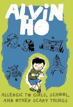 alvin ho allergic to girls school and other scary things 1st edition lenore look ,leuyen pham 0375849300,
