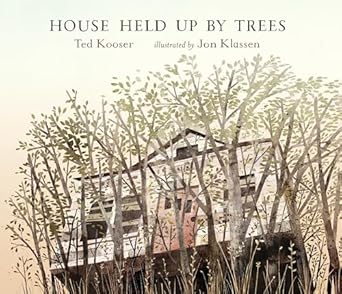 house held up by trees 1st edition ted kooser ,jon klassen 0763651079, 978-0763651077