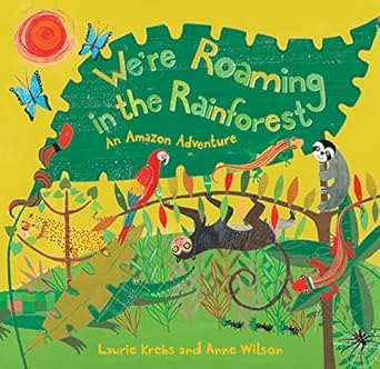 were roaming in the rainforest 1st edition laurie krebs ,anne wilson 184686545x, 978-1846865459