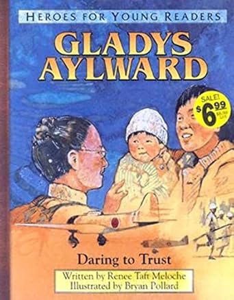 gladys aylward daring to trust 1st edition renee meloche ,ywam publishing ,bryan pollard 1576582280,