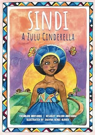 sindi a zulu cinderella 1st edition desaray mnyandu ,thembani mnyandu ,shayna olivier 1736525271,