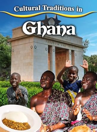 cultural traditions in ghana 1st edition joan marie galat 0778781038, 978-0778781035