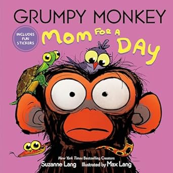 grumpy monkey mom for a day includes fun stickers 1st edition suzanne lang ,max lang 0593709314,