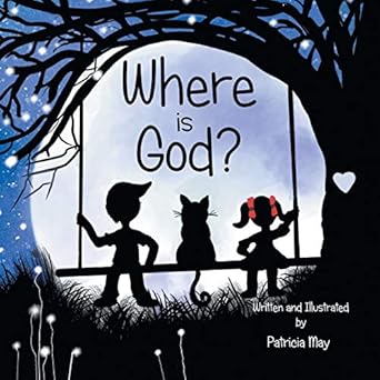where is god 1st edition patricia may 1082016624, 978-1082016622