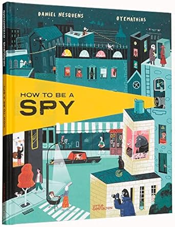 how to be a spy 1st edition daniel nesquens ,mathias sielfeld 3967047377, 978-3967047370