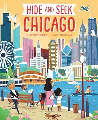 hide and seek chicago 1st edition erin guendelsberger ,mattia cerato 1492684201, 978-1492684206