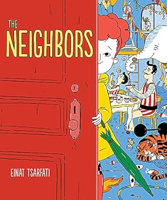 the neighbors a picture book 1st edition einat tsarfati ,annette appel 1419731688, 978-1419731686