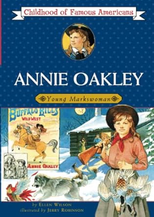 annie oakley young markswoman 1st edition ellen wilson 0689713460, 978-0689713460
