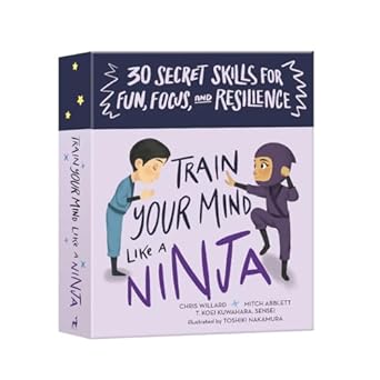 train your mind like a ninja 30 secret skills for fun focus and resilience 1st edition mitch abblett