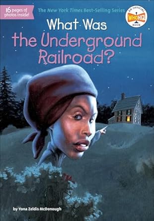 what was the underground railroad 1st edition yona zeldis mcdonough 0606321306, 978-0606321303