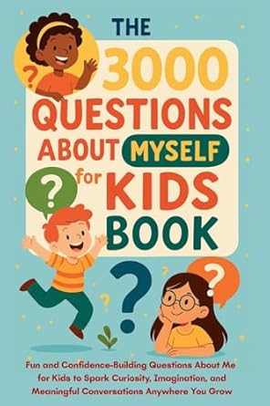 the 3000 questions about myself for kids book the 3000 questions about myself for kids book 1st edition aria