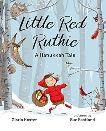 little red ruthie a hanukkah tale 1st edition gloria koster ,sue eastland 0807546461, 978-0807546468
