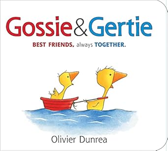 gossie and gertie padded board book 1st edition olivier dunrea 0544506448, 978-0544506442