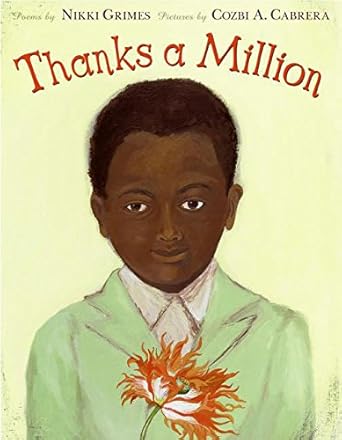 thanks a million 1st edition nikki grimes ,cozbi a cabrera 0688172938, 978-0688172930