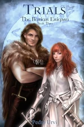trials the ilenian enigma 1st edition pedro urvi ,sarima ,christy cox 1533046832, 978-1533046833