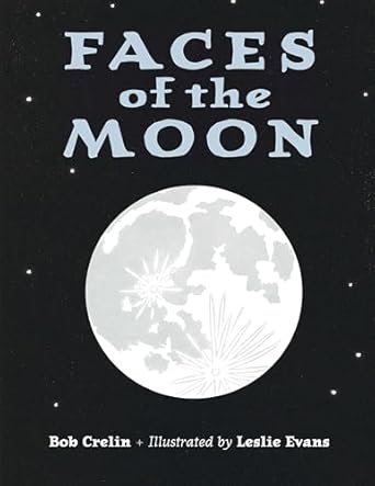 faces of the moon 1st edition bob crelin ,leslie evans 157091785x, 978-1570917851