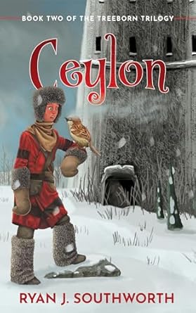 ceylon book two of the treeborn trilogy 1st edition ryan j southworth ,adam watkins 1960166050, 978-1960166050