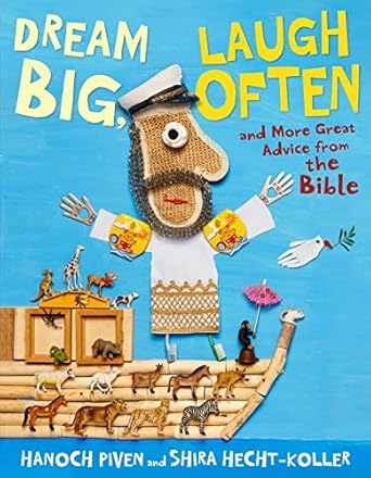 dream big laugh often and more great advice from the bible 1st edition hanoch piven ,shira hecht koller