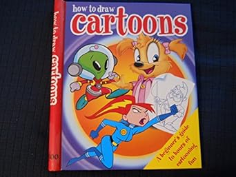 how to draw cartoons by igloo books hardcover 1st edition igloo books 184561318x, 978-1845613181