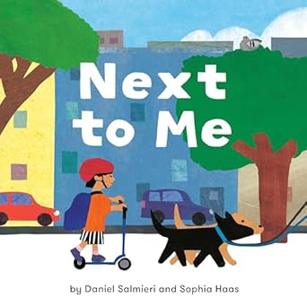 next to me 1st edition daniel salmieri ,sophia haas 0593462009, 978-0593462003