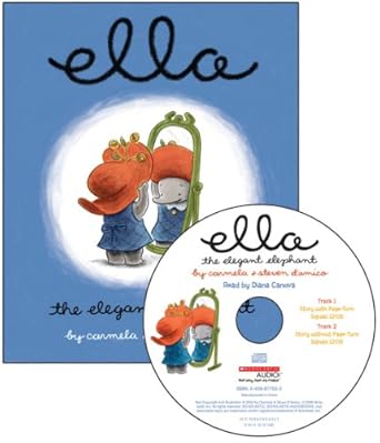 ella the elegant elephant 1st edition steven d'amico ,carmela d'amico ,diana canova 0439875897, 978-0439875899