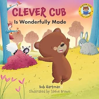 clever cub is wonderfully made 1st edition bob hartman ,steve brown 0830786023, 978-0830786022