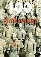 100 things you should know about archaeology 1st edition john farndon 1422219941, 978-1422219942