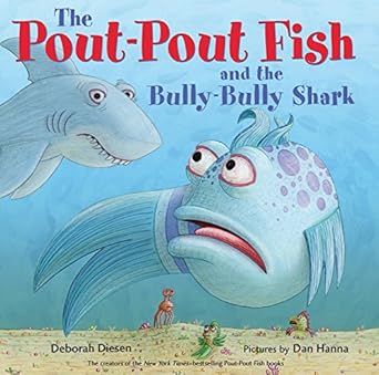the pout pout fish and the bully bully shark 1st edition deborah diesen ,dan hanna 0374312222, 978-0374312220