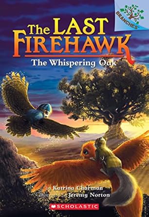 the whispering oak a branches book 1st edition katrina charman ,jeremy norton 133812255x, 978-1338122558