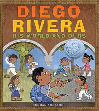 diego rivera his world and ours 1st edition duncan tonatiuh 0810997312, 978-0810997318