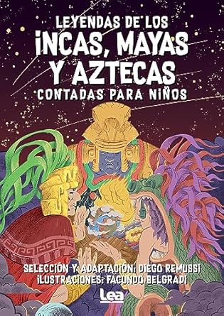 leyendas de los incas mayas y aztecas contada para ninos 1st edition diego remussi 9877185431, 978-9877185430