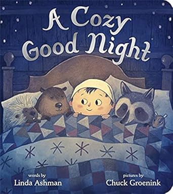 a cozy good night 1st edition linda ashman ,chuck groenink 1368019072, 978-1368019071