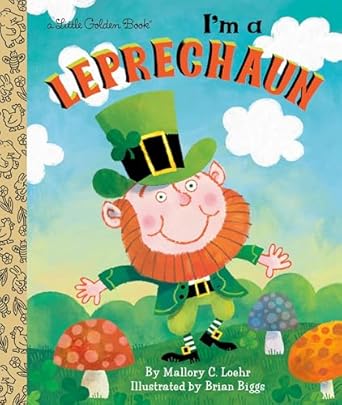 im a leprechaun 1st edition mallory loehr ,brian biggs 0593127730, 978-0593127735