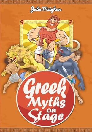 greek myths on stage 1st edition julie meighan 1916319513, 978-1916319516