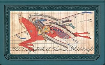 the ledgerbook of thomas blue eagle 1st edition gay matthaei ,jewel grutman ,adam cvijanovic 1565660633,