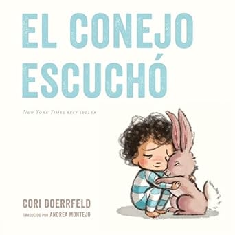 el conejo escucho 1st edition cori doerrfeld ,andrea montejo 0593461789, 978-0593461785