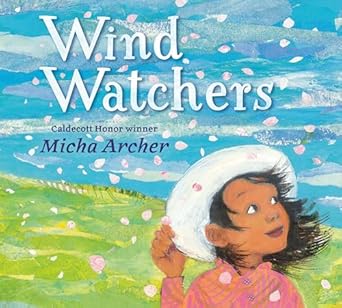 wind watchers 1st edition micha archer 0593616553, 978-0593616550