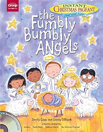 the fumbly bumbly angels instant christmas pageant 1st edition sandy cope ,sandy dillbeck ,group children's