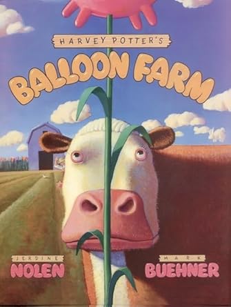 harvey potters balloon farm 1st edition jerdine nolen ,mark buehner 0688078877, 978-0688078874