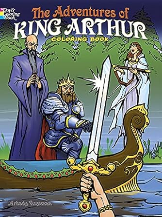 the adventures of king arthur coloring book 1st edition arkady roytman 0486498298, 978-0486498294