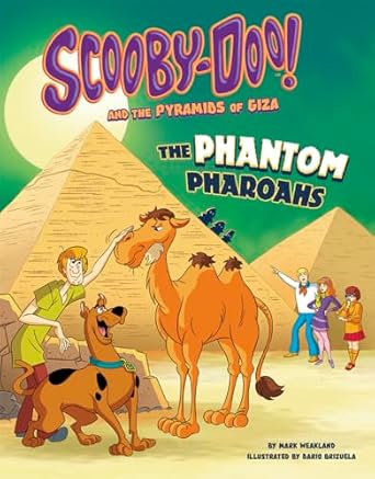 scooby doo and the pyramids of giza the phantom pharaohs 1st edition mark weakland ,dario brizuela