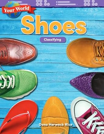 your world shoes classifying 1st edition dona herweck rice 1425856160, 978-1425856168
