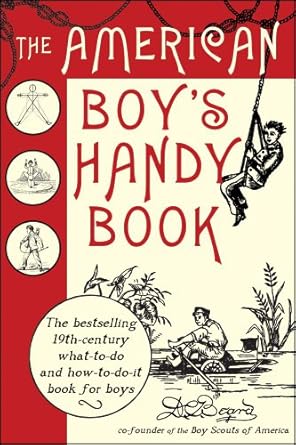 the american boys handy book 1st edition daniel c beard 0804839956, 978-0804839952