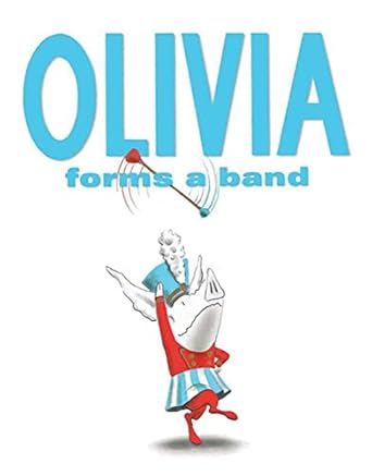 olivia forms a band aug 06 2009 falconer ian 1st edition ian falconer 1847386040, 978-1847386045