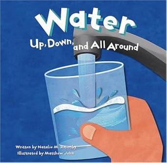water up down and all around 1st edition natalie m rosinsky ,matthew john 1404800174, 978-1404800175