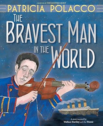 the bravest man in the world 1st edition patricia polacco 1481494619, 978-1481494618